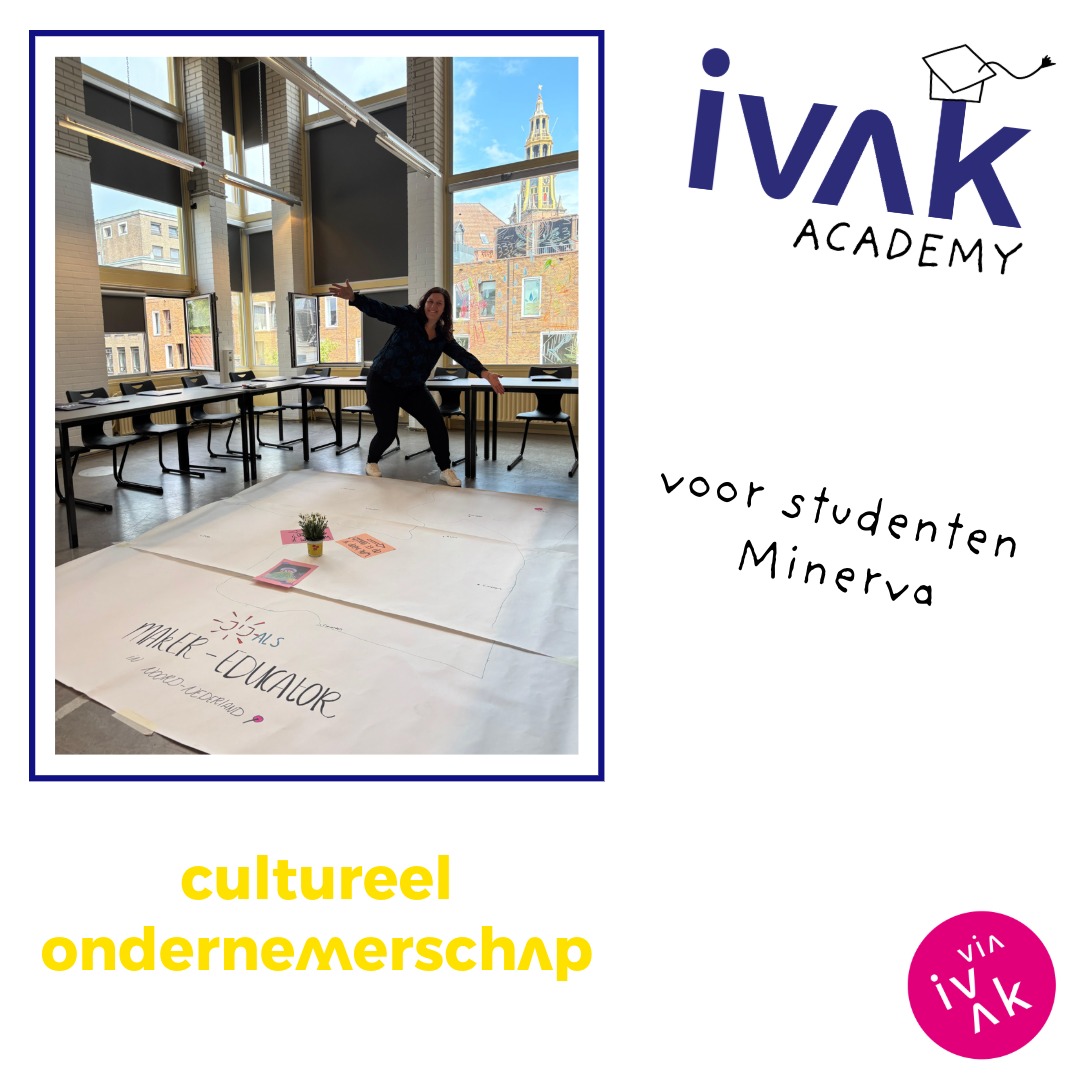 IVAK Academy Cultureel Ondernemerschap Academie Minerva